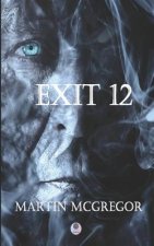 Exit 12: A 24 novel