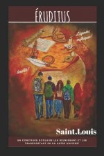 Éruditus: Un concours scolaire les réunissant et les transportant dans un autre univers.