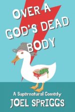 Over a God's Dead Body