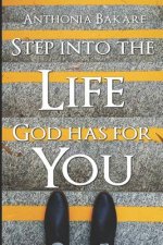 Step Into the Life God Has for You