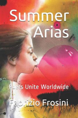 Summer Arias: Poets Unite Worldwide