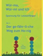 Der Ge-Fähr-Li-Che Weg Zum Ho-Nig: Spannung Für Leseanfänger