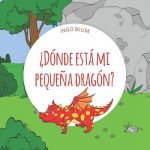 ?Donde esta mi pequena dragon?