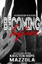 Becoming Hysteric: A Standalone Rock Star Romance