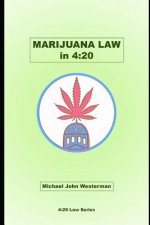 Marijuana Law in 4: 20