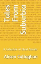 Tales from Suburbia: A Collection of Short Stories