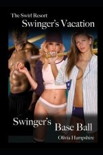 The Swirl Resort, Swinger's Vacation, Swinger's Base Ball