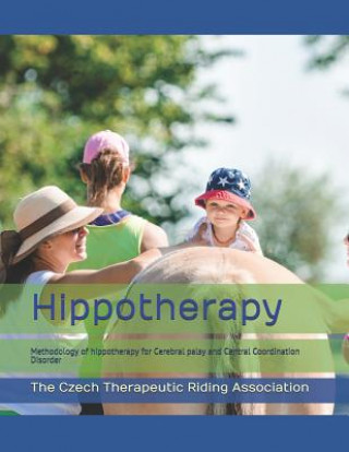 Hippotherapy: A Methodology of Hippotherapy for Cerebral Palsy and Central Coordination Disorder
