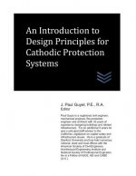 An Introduction to Design Principles for Cathodic Protection Systems