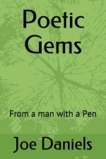 Poetic Gems: From a Man with a Pen