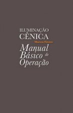 Iluminacao Cenica - Manual Basico de Operacao