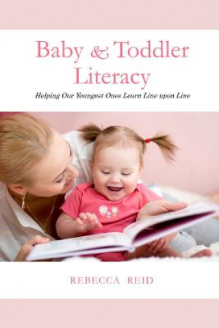 Baby & Toddler Literacy: Helping Our Youngest Ones Learn Line Upon Line