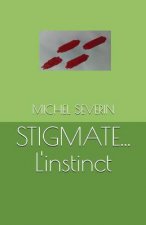 STIGMATE... L'instinct