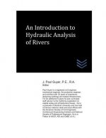 An Introduction to Hydraulic Analysis of Rivers