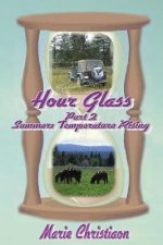 Hourglass: Part Two Summer: Temperature Rising
