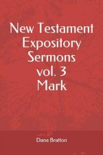 New Testament Expository Sermons Vol. 3 Mark