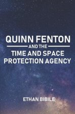 Quinn Fenton and the Time and Space Protection Agency
