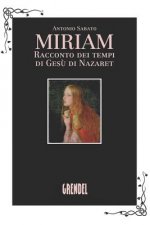 Miriam: Racconto dei tempi di Ges? di Nazaret