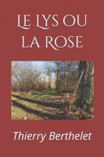 Le Lys ou la Rose