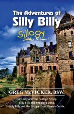 The Adventures of Silly Billy: Sillogy: Volume 1