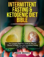 Intermittent Fasting and Ketogenic Diet Bible
