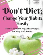 Don't diet, change your habits: Great day 2 start
