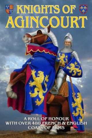 Knights of Agincourt: A Roll of Honour