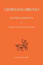 Oeuvres Completes: Tome VI: Cabale Du Cheval Pegaseen: Tome VI: Cabale Du Cheval Pegaseen