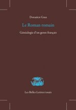 Le Roman Romain: Genealogie d'Un Genre Francais