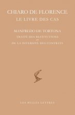 Le Livre Des Cas: Manfredo de Tortona: Traite Des Restitutions Et de la Diversite Des Contrats