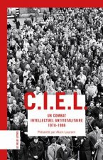 C.I.E.L.: Un Combat Intellectuel Antitotalitaire (1978-1986)
