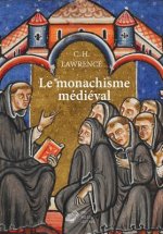 Le Monachisme Medieval: Formes de Vie Religieuse En Europe Occidentale Au Moyen Age