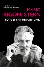 Le Courage de Dire Non: Conversations Et Entretiens, 1963-2007