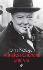 Winston Churchill: Une Vie