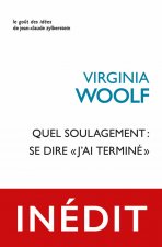 Quel Soulagement: Se Dire j'Ai Termine