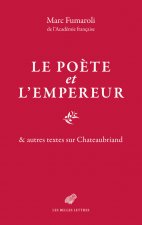 Poete Et l'Empereur: & Autres Textes Sur Chateaubriand