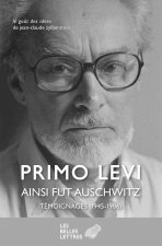 Ainsi Fut Auschwitz: Temoignages (1945-1986)
