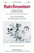 Etudes Germaniques - N/2004: Lettres Neerlandaises de la Revolution a Nos Jours