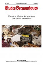 Etudes Germaniques - N4/2014: Hommage a Friederike Mayrocker Pour Son 90e Anniversaire
