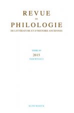 Revue de Philologie de Litterature Et d'Histoires Anciennes 89-2