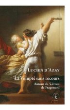 La Volupte Sans Recours: Autour Du Verrou de Fragonard