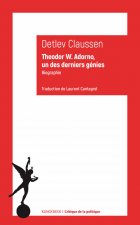 Theodor W. Adorno, Un Des Derniers Genies: Biographie