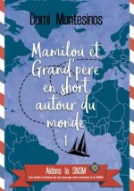 Mamilou et Grand-pere en short autour du monde 1