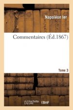 Commentaires. Tome 3