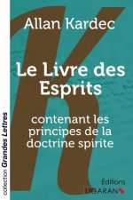 Le Livre des Esprits (grands caract?res)