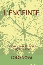 L'Enceinte: Les Nouveaux Hommes Trilogie