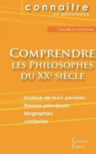 Comprendre les philosophes du XXe siecle