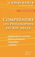 Comprendre les philosophes du XIXe siecle