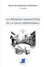 Les premiers monast?res de la Gaule méridionale