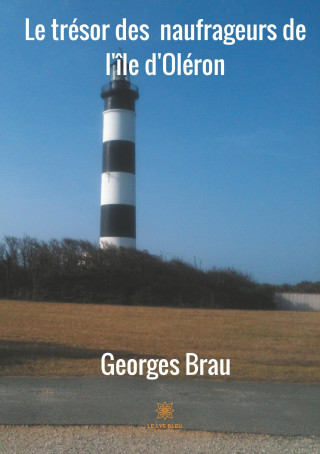 Le trésor des naufrageurs de l'Ile d'Oléron (Georges Brau)(Brožovaná)